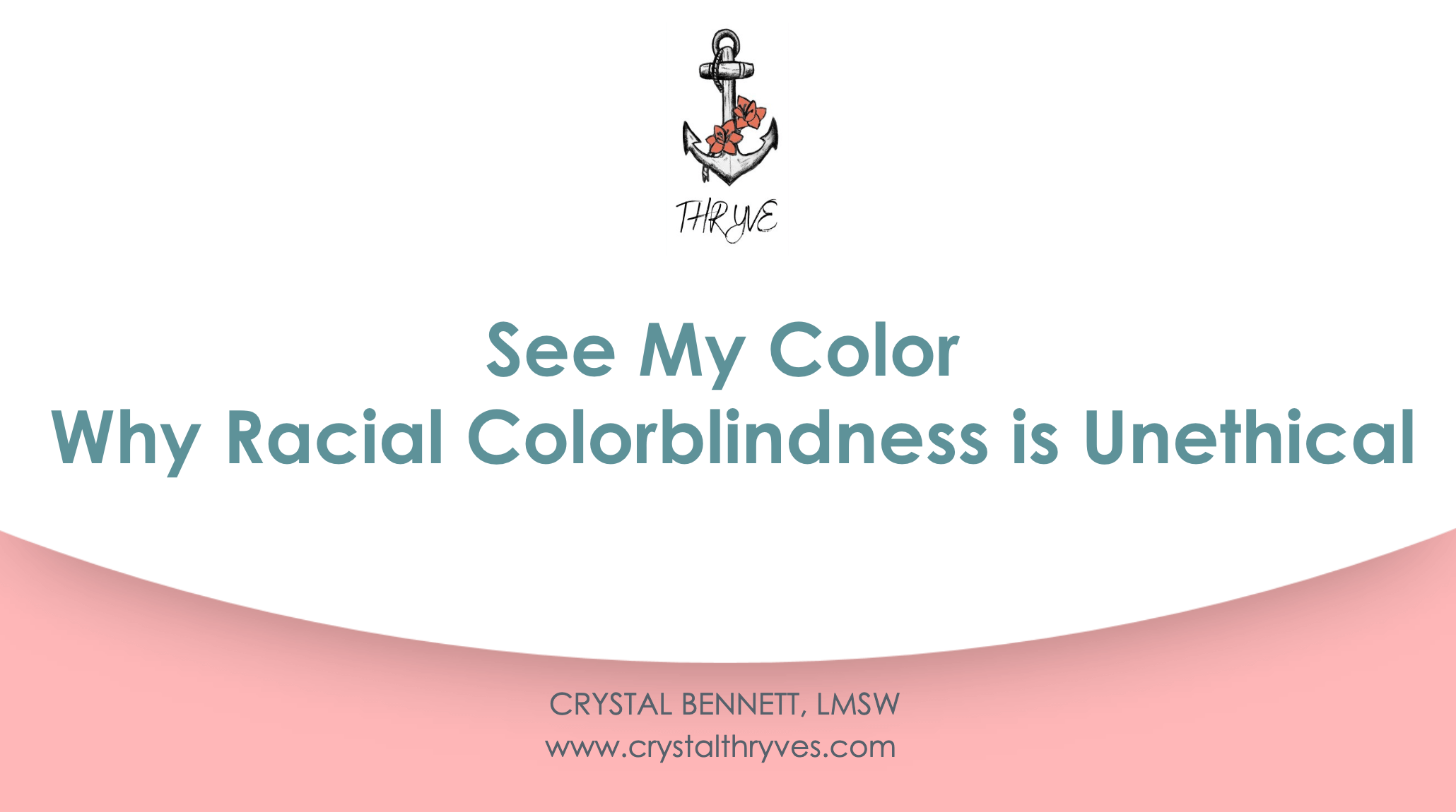 See My Color: Why Racial Colorblindness is Unethical [Asynchronous]